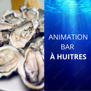 ANIMATION BAR À HUITRES