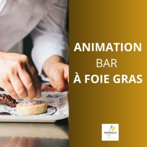 ANIMATION BAR A FOIE GRAS