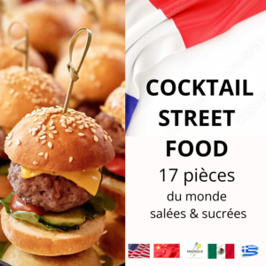 COCKTAIL STREET FOOD (17 pièces salées et sucrées)
