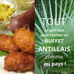 COMPOSEZ VOTRE BUFFET ANTILLAIS