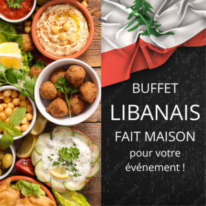 BUFFET LIBANAIS (Composez votre buffet comme vous le voulez)