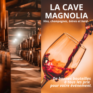 LA CAVE MAGNOLIA. (Vins, champagnes, bières et hards)
