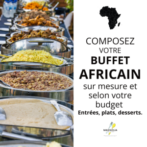 TRAITEUR AFRICAIN (Choisissez vos entrées, vos plats, vos desserts et plus encore...)