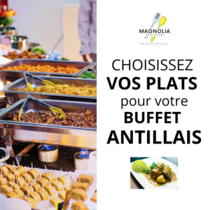 CHOISISSEZ DES PLATS POUR UN BUFFET ANTILLAIS