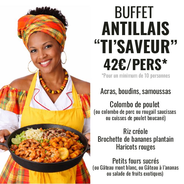Buffet antillais "TI SAVEUR" (Entrée, plat, dessert)