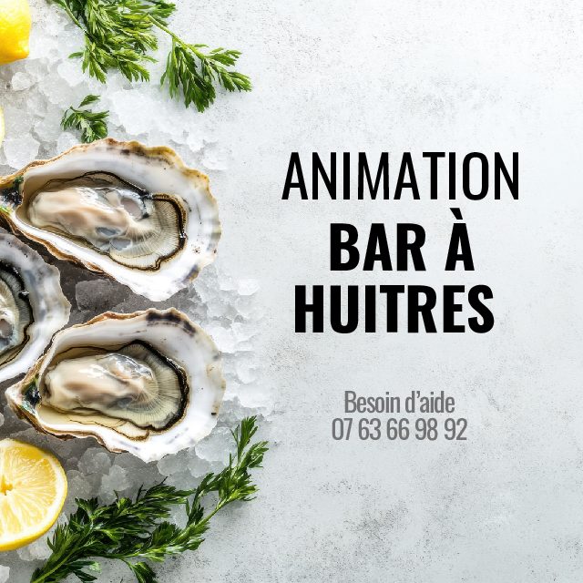 ANIMATION BAR À HUITRES (minimum de commande 20 huitres)