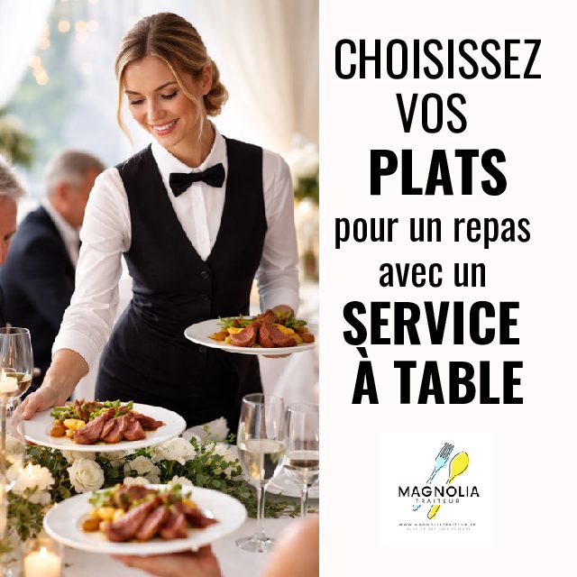 CHOISISSEZ VOS PLATS POUR VOTRE REPAS SERVICE À TABLE