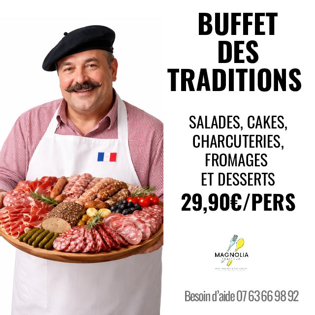 BUFFET DES TRADITIONS (salades, cakes, charcuteries, fromages et desserts)