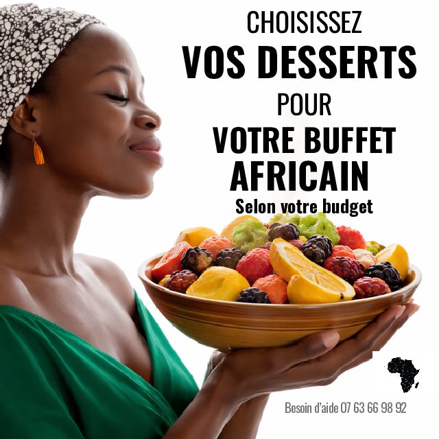 CHOIX DE DESSERTS POUR VOTRE BUFFET AFRICAIN