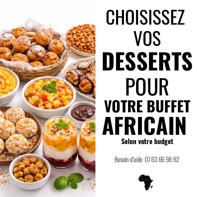 CHOIX DE DESSERTS POUR VOTRE BUFFET AFRICAIN