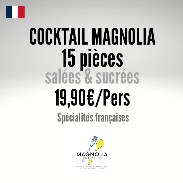 COCKTAIL MAGNOLIA (15 pièces salées et sucrées)