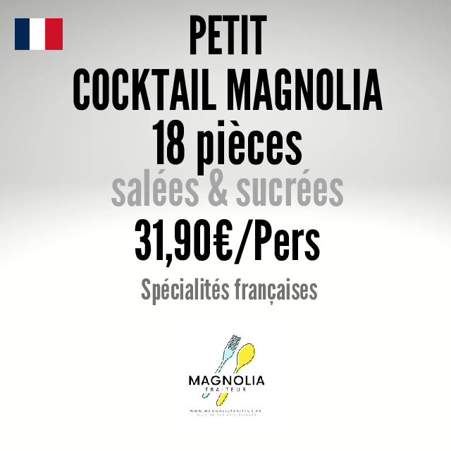 PETIT COCKTAIL MAGNOLIA (18 pièces salées et sucrées)