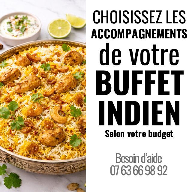 BUFFET INDIEN ACCOMPAGNEMENTS (Choisissez selon votre choix)
