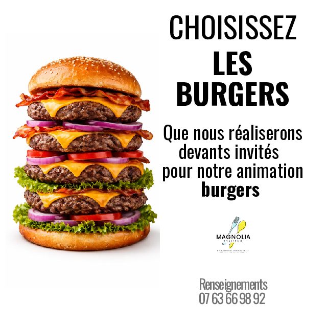 CHOISISSEZ VOS BURGERS POUR L'ANIMATION BURGERS (prix à la pièce)