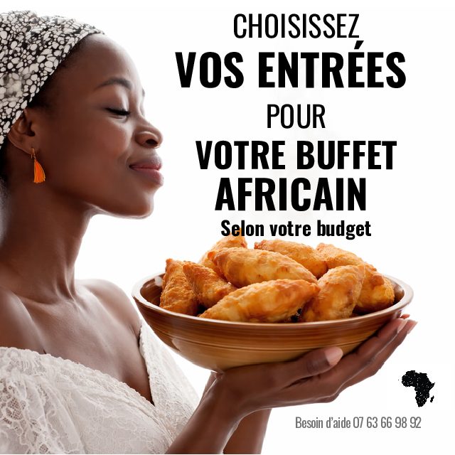 CHOIX D'ENTRÉES POUR VOTRE BUFFET AFRICAIN