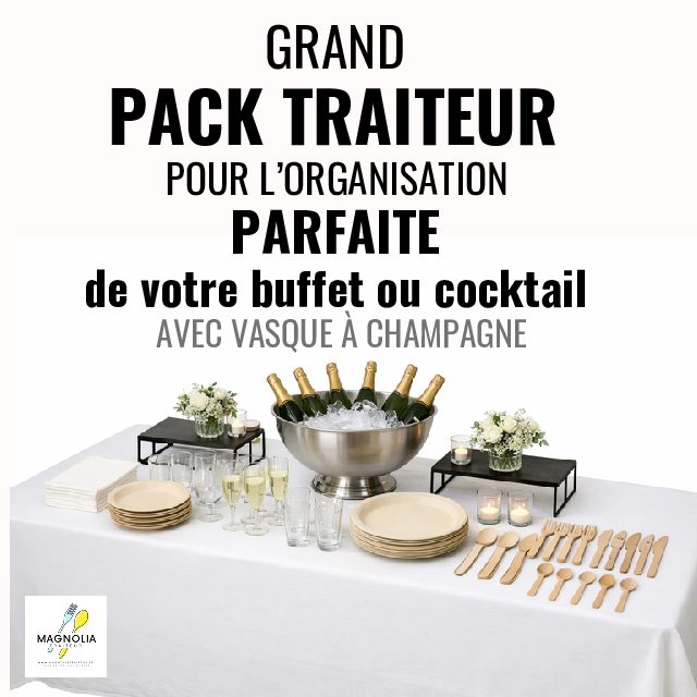 GRAND PACK TRAITEUR (pour l'organisation parfaite de votre buffet avec vasque à champagne)