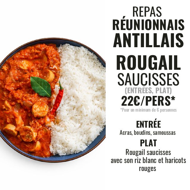 ROUGAIL SAUCISSES DE LA RÉUNION  (Entrée + plat - Pour minimum 6 personnes)