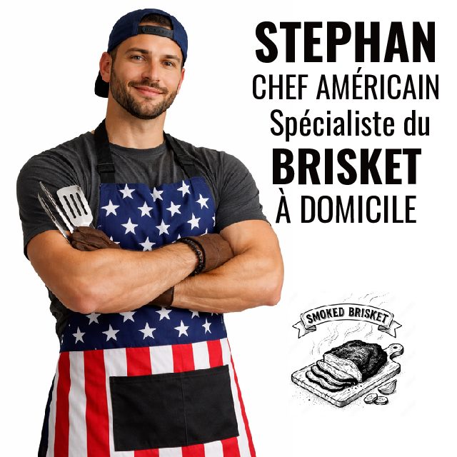 STEPHAN CHEF AMÉRICAIN (Spécialiste du Brisket)